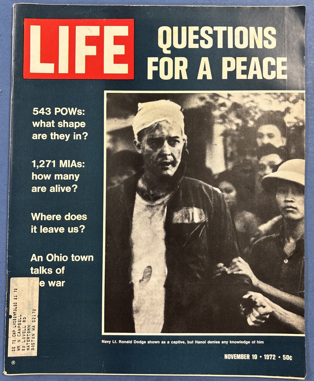 LIFE MAGAZINE QUESTIONS FOR A PEACE LT. RONALD DODGE NOVEMBER 10, 1972 Vietnam