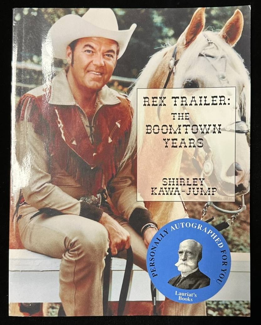 Rex Trailer Autographed the Boomtown Years Paperback Book